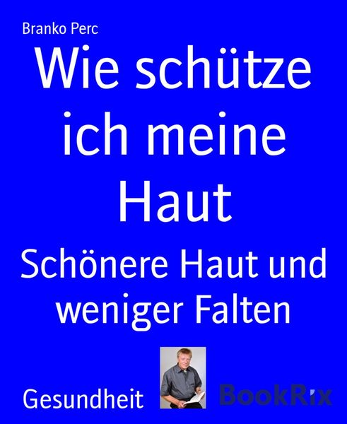 Produktbild: Wie sch&uuml;tze ich meine Haut
