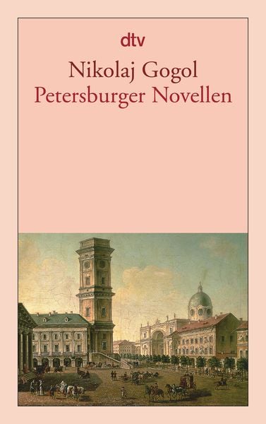 Petersburger Novellen, Taschenbuch von Nikolai Wassiljewitsch Gogol, dtv, 9783423129480