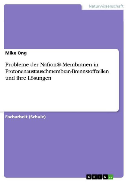 Produktbild: Probleme der Nafion&reg;-Membranen in Protonenaustauschmembran-Brennstoffzellen und ihre L&ouml;sungen