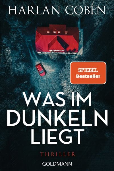 Was im Dunkeln liegt, Taschenbuch von Harlan Coben, Goldmann, 9783442494866