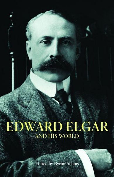 Produktbild: Edward Elgar and His World