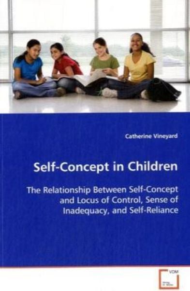 Vineyard, C: Self-Concept in Children, Taschenbuch von Catherine Vineyard, VDM, 9783639016123