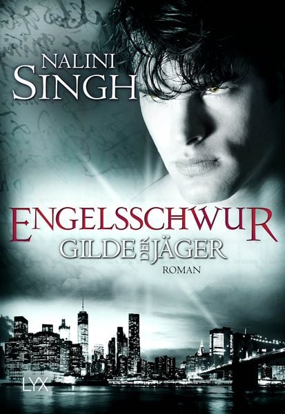 Gilde der Jäger - Engelsschwur, Taschenbuch von Nalini Singh, Lyx, 978-3-7363-2559-3