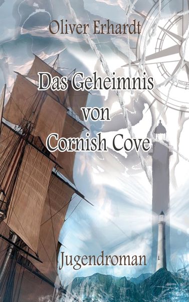 Das Geheimnis von Cornish Cove, Taschenbuch von Oliver Erhardt, Tredition, 9783347777323