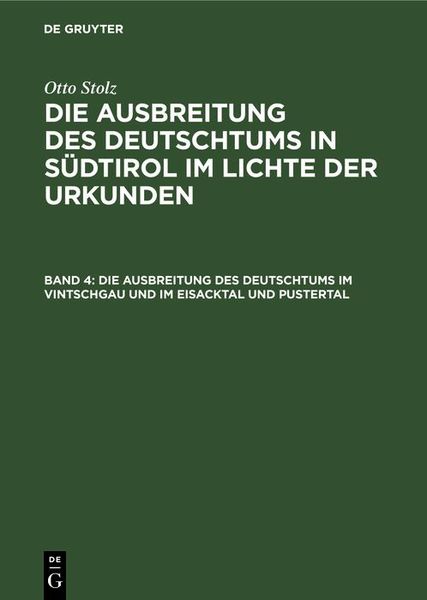 Produktbild: Die Ausbreitung des Deutschtums im Vintschgau und im Eisacktal und Pustertal