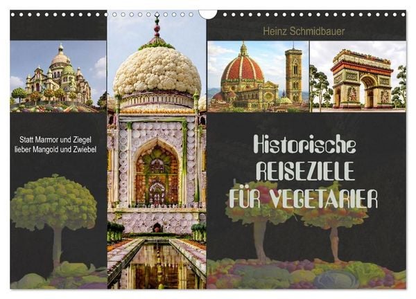 Produktbild: Historische Reiseziele f&uuml;r Vegetarier (Wandkalender 2027 DIN A3 quer), CALVENDO Monatskalender