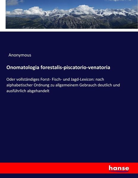 Onomatologia forestalis-piscatorio-venatoria, Taschenbuch von , Hansebooks, 9783743671720