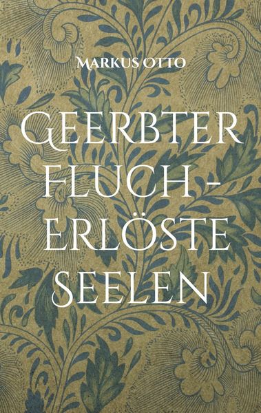 Produktbild: Geerbter Fluch - Erl&ouml;ste Seelen