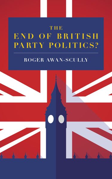 Produktbild: The End of British Party Politics?