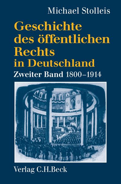 Produktbild: Geschichte des &ouml;ffentlichen Rechts in Deutschland Bd. 2: Staatsrechtslehre und Verwaltungswissenschaft 1800-1914