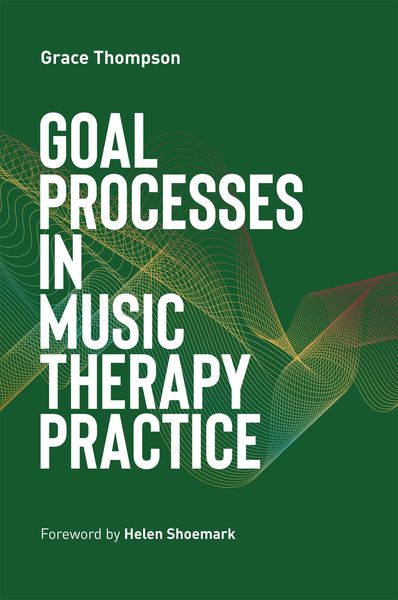 Produktbild: Goal Processes in Music Therapy Practice