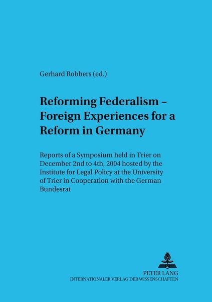 Produktbild: Reforming Federalism &ndash; Foreign Experiences for a Reform in Germany