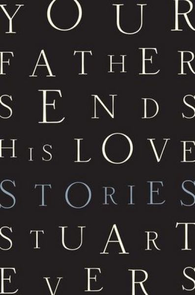 Produktbild: Your Father Sends His Love - Stories