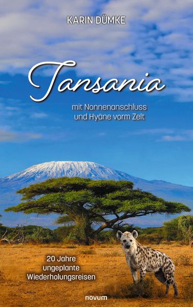 Produktbild: Tansania mit Nonnenanschluss und Hy&auml;ne vorm Zelt