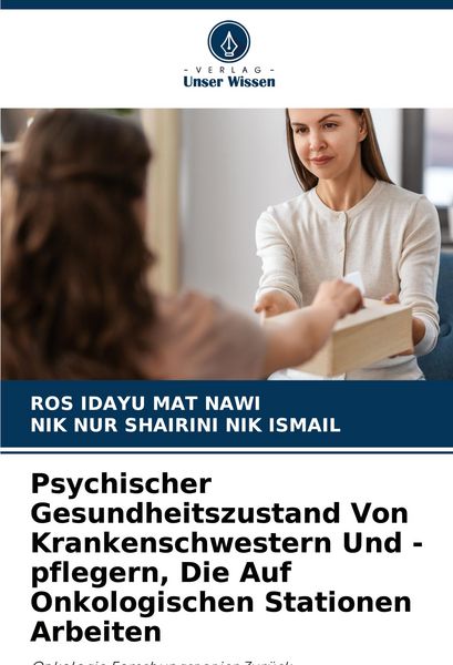 Produktbild: Psychischer Gesundheitszustand Von Krankenschwestern Und -pflegern, Die Auf Onkologischen Stationen Arbeiten