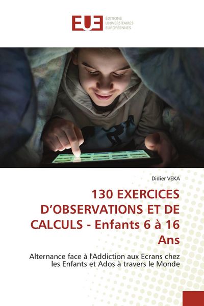 Produktbild: 130 Exercices D'observations Et De Calculs - Enfants 6 &Agrave; 16 Ans