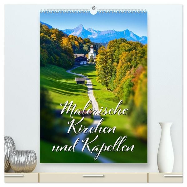 Produktbild: Malerische Kirchen und Kapellen (hochwertiger Premium Wandkalender 2026 DIN A2 hoch), Kunstdruck in Hochglanz