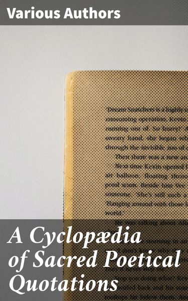 Produktbild: A Cyclop&aelig;dia of Sacred Poetical Quotations