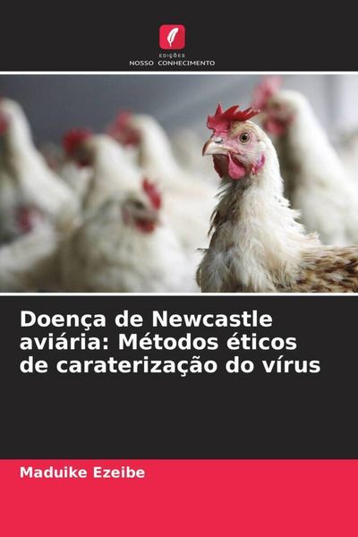 Produktbild: Doen&ccedil;a de Newcastle avi&aacute;ria: M&eacute;todos &eacute;ticos de carateriza&ccedil;&atilde;o do v&iacute;rus