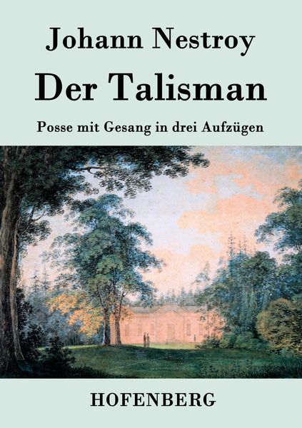 Der Talisman, Taschenbuch von Johann Nestroy, BoD - Books on Demand, 9783843027915