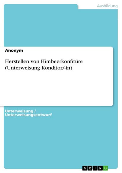 Produktbild: Herstellen von Himbeerkonfit&uuml;re (Unterweisung Konditor/-in)