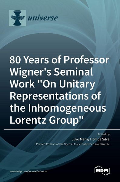 Produktbild: 80 Years of Professor Wigner's Seminal Work "On Unitary Representations of the Inhomogeneous Lorentz Group"