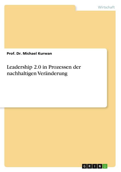 Produktbild: Leadership 2.0 in Prozessen der nachhaltigen Ver&auml;nderung