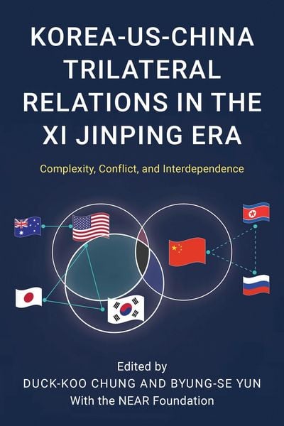 Produktbild: Korea-US-China Trilateral Relations in the Xi Jinping Era