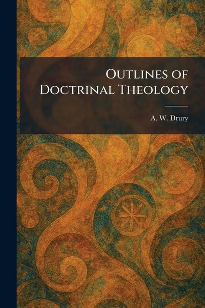 Produktbild: Outlines of Doctrinal Theology