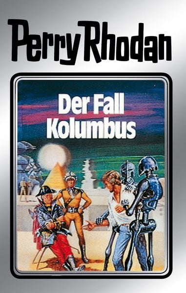 Perry Rhodan 11: Der Fall Kolumbus (Silberband)