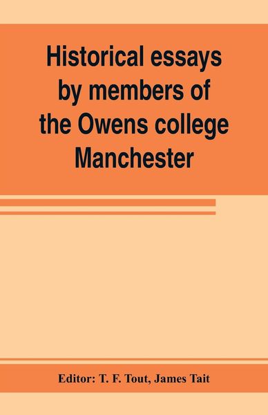 Produktbild: Historical essays by members of the Owens college, Manchester