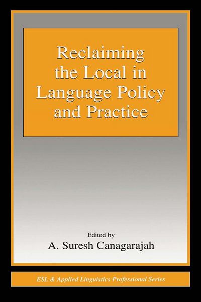 Produktbild: Reclaiming the Local in Language Policy and Practice