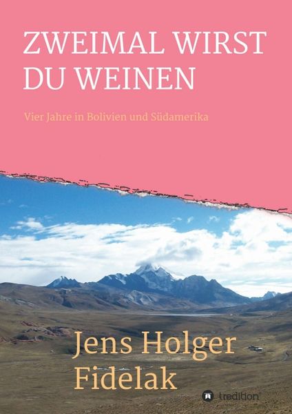 Zweimal Wirst Du Weinen, Taschenbuch von Jens Holger Fidelak, Tredition, 9783734596407