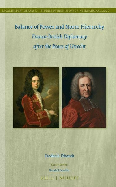 Produktbild: Balance of Power and Norm Hierarchy: Franco-British Diplomacy After the Peace of Utrecht