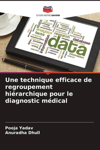Produktbild: Une technique efficace de regroupement hi&eacute;rarchique pour le diagnostic m&eacute;dical