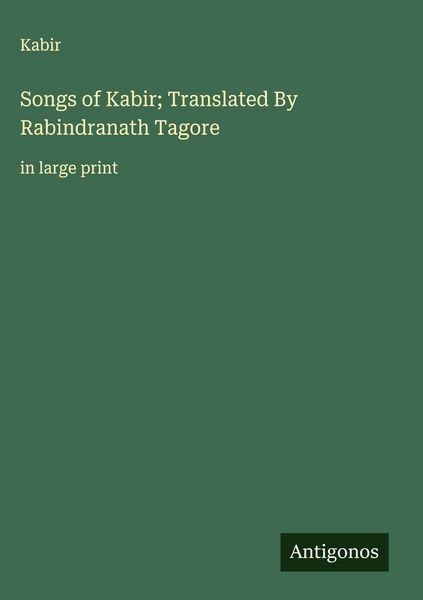Produktbild: Songs of Kabir; Translated By Rabindranath Tagore