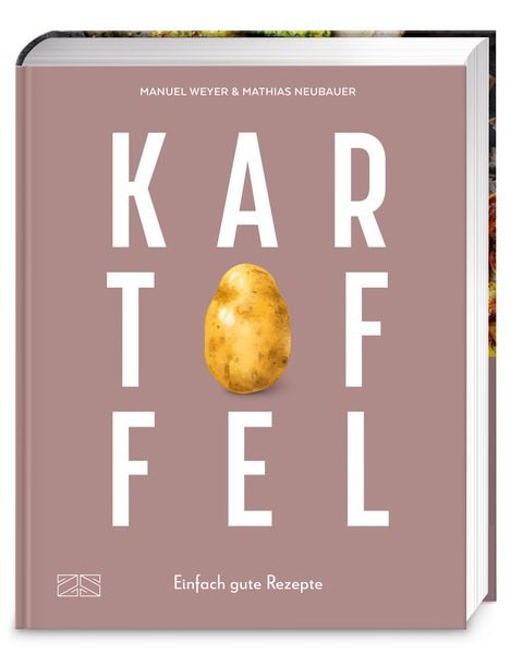 Kartoffel – Das große Kochbuch, Gebundene Ausgabe von Manuel Weyer, ZS - ein Verlag der Edel Verlagsgruppe, 978-3-96584-542-8
