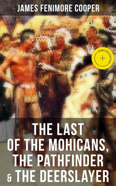 Produktbild: The Last of the Mohicans, The Pathfinder & The Deerslayer