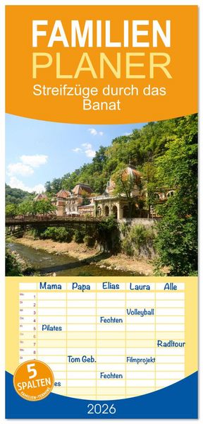 Produktbild: Familienplaner 2026 - Streifz&uuml;ge durch das Banat mit 5 Spalten (Wandkalender, 21 x 45 cm) CALVENDO