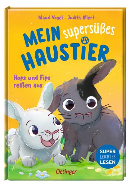 Produktbild: Mein supers&uuml;&szlig;es Haustier. Hops und Fips rei&szlig;en aus