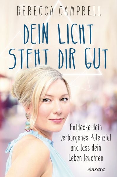 Dein Licht steht dir gut, Taschenbuch von Rebecca Campbell, Ansata, 9783778775189