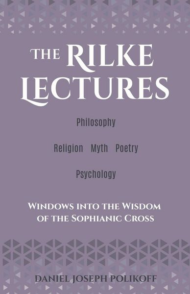 Produktbild: The Rilke Lectures - Philosophy - Religion - Myth - Poetry - Psychology