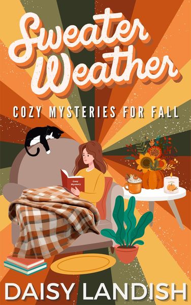 Produktbild: Sweater Weather: Cozy Mysteries for Fall (Cozy Mystery Samplers, #1)