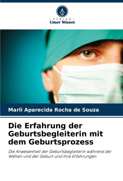 Produktbild: Die Erfahrung der Geburtsbegleiterin mit dem Geburtsprozess
