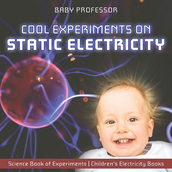 Produktbild: Cool Experiments on Static Electricity - Science Book of Experiments | Children's Electricity Books