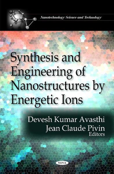 Produktbild: Synthesis & Engineering of Nanostructures by Energetic Ions