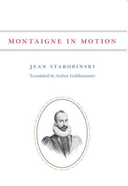Produktbild: Starobinski, J: Montaigne in Motion