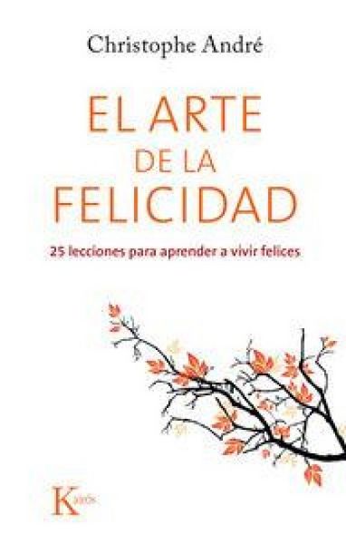 Produktbild: El arte de la felicidad : 25 lecciones para aprender a vivir felices
