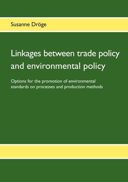 Produktbild: Linkages between trade policy and environmental policy