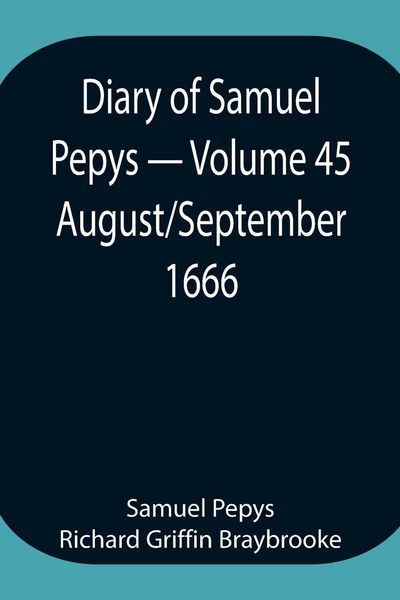 Produktbild: Diary Of Samuel Pepys - Volume 45